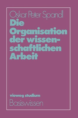 Die Organisation der wissenschaftlichen Arbeit