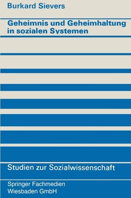 Geheimnis und Geheimhaltung in sozialen Systemen