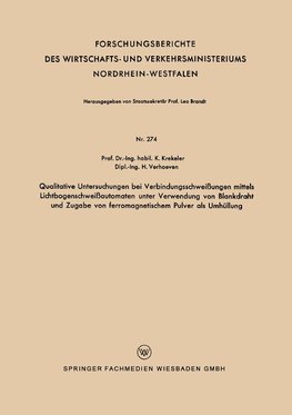 Qualitative Untersuchungen bei Verbindungsschweißungen mittels Lichtbogenschweißautomaten unter Verwendung von Blankdraht und Zugabe von ferromagnetischem Pulver als Umhüllung