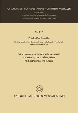 Überlebens- und Wiederbelebungszeit von Gehirn, Herz, Leber, Niere nach Ischaemie und Anoxie