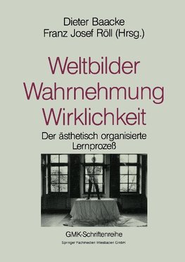 Weltbilder Wahrnehmung Wirklichkeit