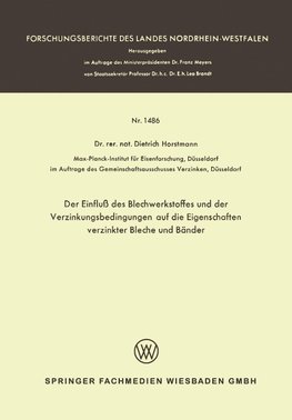 Der Einfluß des Blechwerkstoffes und der Verzinkungsbedingungen auf die Eigenschaften verzinkter Bleche und Bänder