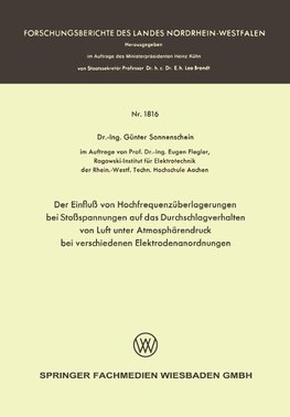 Der Einfluß von Hochfrequenzüberlagerungen bei Stoßspannungen auf das Durchschlagverhalten von Luft unter Atmosphärendruck bei verschiedenen Elektrodenanordnungen