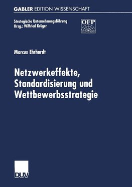 Netzwerkeffekte, Standardisierung und Wettbewerbsstrategie