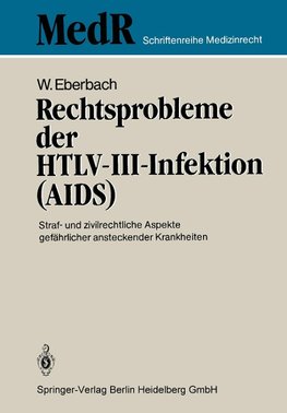 Rechtsprobleme der HTLV-III-Infektion (AIDS)