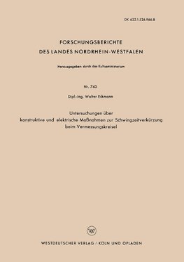 Untersuchungen über konstruktive und elektrische Maßnahmen zur Schwingzeitverkürzung beim Vermessungskreisel