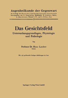 Das Gesichtsfeld Untersuchungsgrundlagen, Physiologie und Pathologie