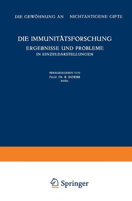 Die Immunitätsforschung Ergebnisse und Probleme in Einzeldarstellungen