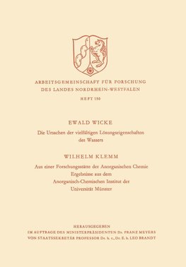 Die Ursachen der vielfältigen Lösungseigenschaften des Wassers. Aus einer Forschungsstätte der Anorganischen Chemie