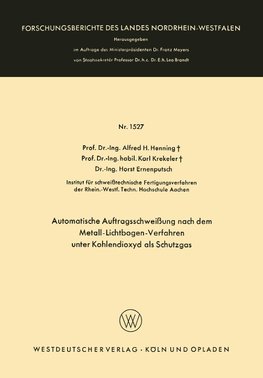 Automatische Auftragsschweißung nach dem Metall-Lichtbogen-Verfahren unter Kohlendioxyd als Schutzgas