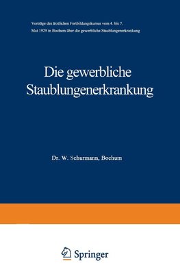 Die gewerbliche Staublungenerkrankung