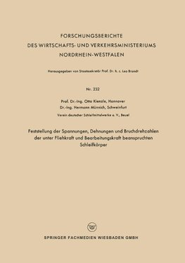 Feststellung der Spannungen, Dehnungen und Bruchdrehzahlen der unter Fliehkraft und Bearbeitungskraft beanspruchten Schleifkörper