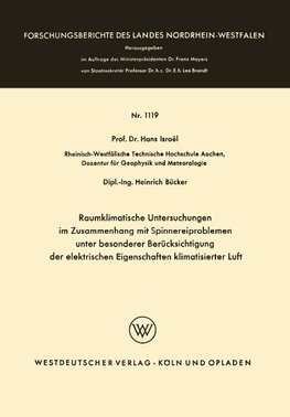 Raumklimatische Untersuchungen im Zusammenhang mit Spinnereiproblemen unter besonderer Berücksichtigung der elektrischen Eigenschaften klimatisierter Luft