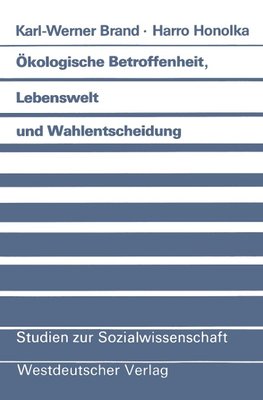 Ökologische Betroffenheit, Lebenswelt und Wahlentscheidung