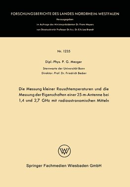 Die Messung kleiner Rauschtemperaturen und die Messung der Eigenschaften einer 25-m-Antenne bei 1,4 und 2,7 GHz mit radioastronomischen Mitteln