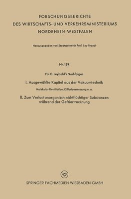 I. Ausgewählte Kapitel aus der Vakuumtechnik. II. Zum Verlust anorganisch-nichtflüchtiger Substanzen während der Gefriertrocknung