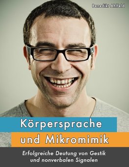 Körpersprache und Mikromimik