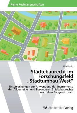 Städtebaurecht im Forschungsfeld "Stadtumbau West"