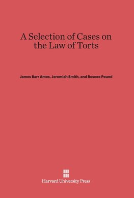 A Selection of Cases on the Law of Torts