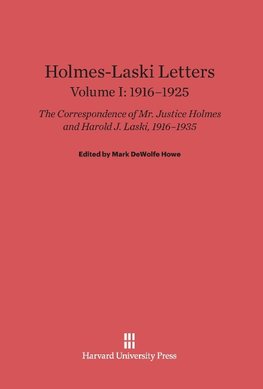 Holmes-Laski Letters, Volume I, (1916-1925)