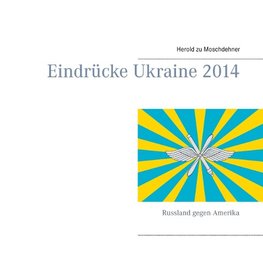 Eindrücke Ukraine 2014