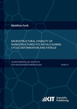 Microstructural stability of nanostructured fcc metals during cyclic deformation and fatigue