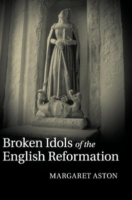 Broken Idols of the English Reformation