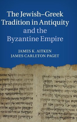 The Jewish-Greek Tradition in Antiquity and the Byzantine Empire