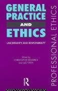 Dowrick, C: General Practice and Ethics