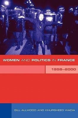 Allwood, D: Women and Politics in France 1958-2000