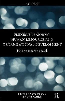 Garrick, J: Flexible Learning, Human Resource and Organisati