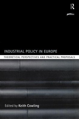 Cowling, K: Industrial Policy in Europe