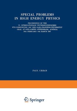 Special Problems in High Energy Physics