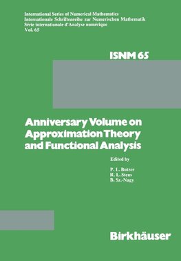 Anniversary Volume on Approximation Theory and Functional Analysis