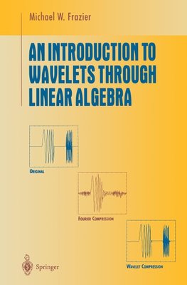 An Introduction to Wavelets Through Linear Algebra