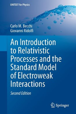 An Introduction to Relativistic Processes and the Standard Model of Electroweak Interactions