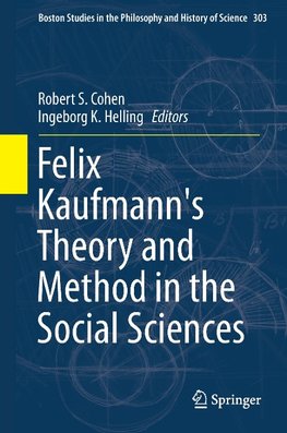 Felix Kaufmann's Theory and Method in the Social Sciences