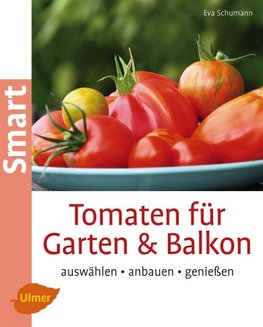 Tomaten für Garten und Balkon