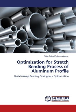 Optimization for Stretch Bending Process of Aluminum Profile