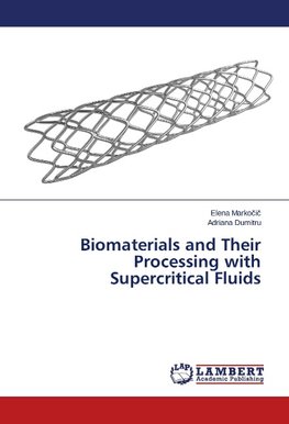 Biomaterials and Their Processing with Supercritical Fluids