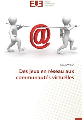 Des jeux en réseau aux communautés virtuelles