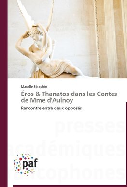 Éros & Thanatos dans les Contes de Mme d'Aulnoy