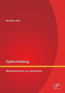 Cybermobbing: Medienkompetenz von Jugendlichen