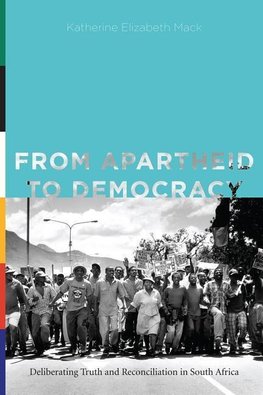 Mack, K: From Apartheid to Democracy