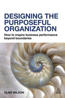 Designing the Purposeful Organization