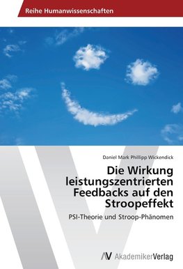 Die Wirkung leistungszentrierten Feedbacks auf den Stroopeffekt