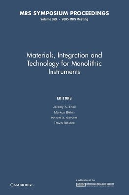 Materials, Integration and Technology for Monolithic Instruments