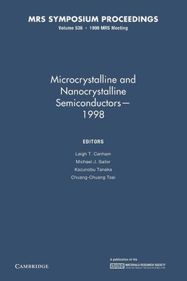 Microcrystalline and Nanocrystalline Semiconductors 1998