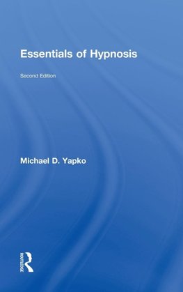 Essentials of Hypnosis