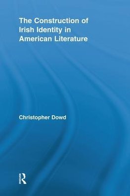 The Construction of Irish Identity in American Literature